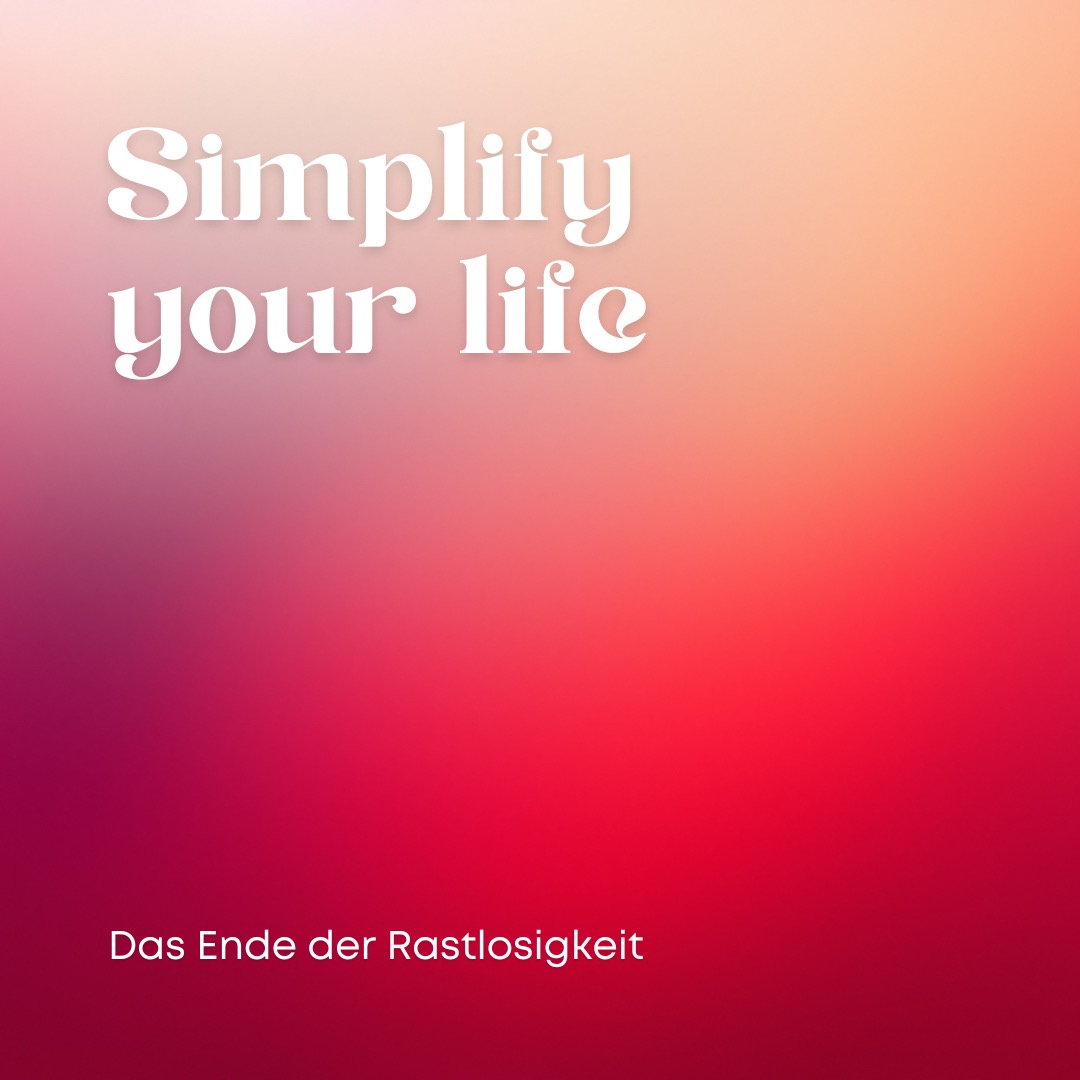 Simplify your Life