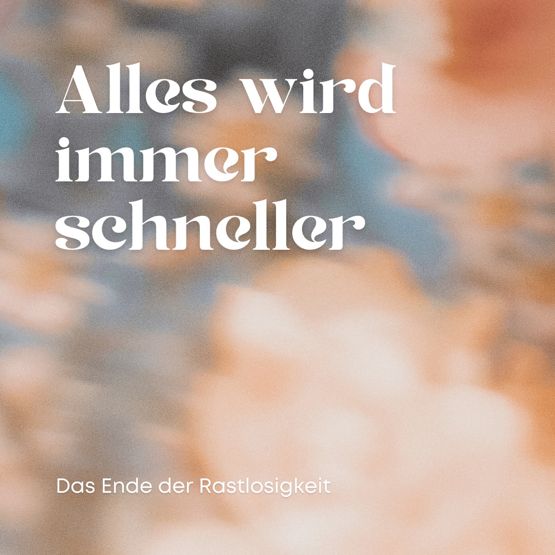 Alles wird immer schneller